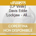 (LP Vinile) Davis Eddie 'Lockjaw - All Of Me vinile