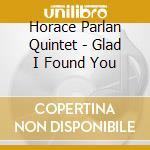 Horace Parlan Quintet - Glad I Found You cd