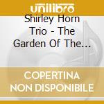 Shirley Horn Trio - The Garden Of The Blues cd musicale di Shirley Horn Trio