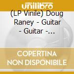 (LP Vinile) Doug Raney - Guitar - Guitar - Guitar vinile