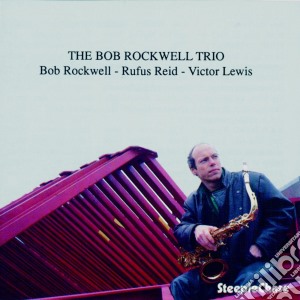 Bob Rockwell Trio - Same cd musicale di Bob Rockwell Trio