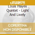 Louis Hayes Quintet - Light And Lively cd musicale di Louis Hayes Quintet