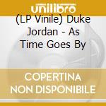 (LP Vinile) Duke Jordan - As Time Goes By lp vinile