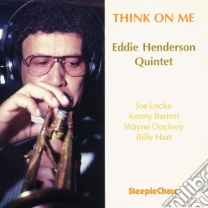 Eddie Henderson Quintet - Think On Me cd musicale di Eddie henderson quin