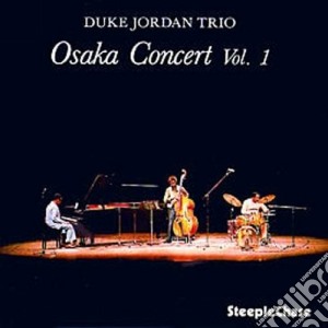 Duke Jordan Trio - Osaka Concert Vol.1 cd musicale di Duke jordan trio