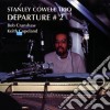 Stanley Cowell Trio - Departure 2 cd