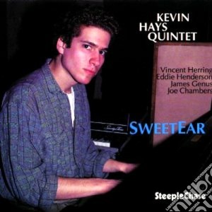 Kevin Hays Quintet - Sweet Ear cd musicale di Kevin hays quintet