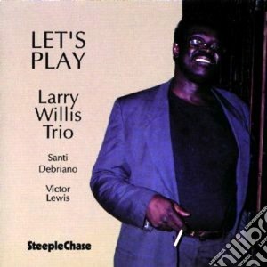 Larry Willis Trio - Let's Play cd musicale di Larry willis trio