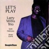 Larry Willis Trio - Let's Play cd