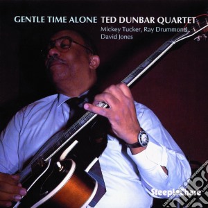 Ted Dunbar Quartet - Gentle Time Alone cd musicale di Ted dunbar quartet