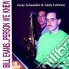 Larry Schneider & Andy Laverne - Bill Evans...person We... cd