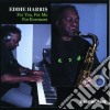 Eddie Harris - For You, For Me, For Evermore cd
