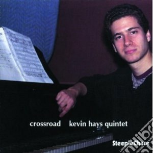 Kevin Hays Quintet - Crossroad cd musicale di Kevin hays quintet
