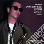 Larry Schneider Quartet - Mohawk cd