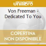Von Freeman - Dedicated To You cd