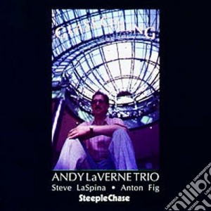 Andy Laverne Trio - Glass Ceiling cd musicale di Andy laverne trio
