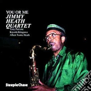 Jimmy Heath Quartet - You Or Me cd musicale di Jimmy heath quartet