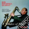 Rob Rockwell Quartet - Shades Of Blue cd