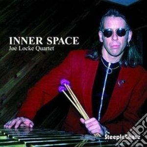 Joe Locke Quartet - Inner Space cd musicale di Joe locke quartet