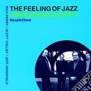 Harold Danko Quartet - The Feeling Of Jazz cd musicale di Harold danko quartet