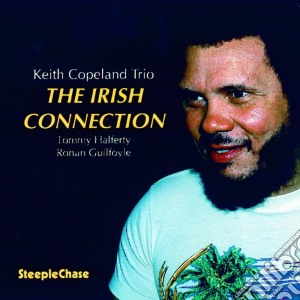 Keith Copeland Trio - The Irish Connection cd musicale di Keith copeland trio