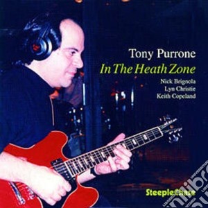 Tony Purrone Quartet - In The Heath Zone cd musicale di Tony purrone quartet