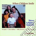 Steve Laspina Quintet - When Children Smile