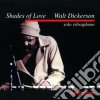 Walt Dickerson - Shades Of Love cd