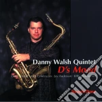 Danny Walsh Quintet - D's Mood cd
