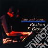 Reuben Brown - Blue And Brown cd