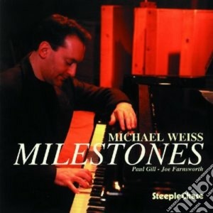 Michael Weiss Trio - Milestones cd musicale di Michael weiss trio