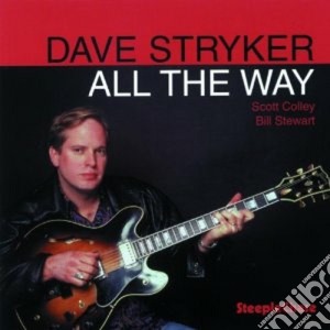 Dave Stryker Trio - All The Way cd musicale di Dave stryker trio