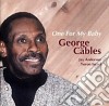 George Cables - One For My Baby cd