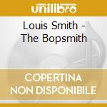 Louis Smith - The Bopsmith cd musicale di Louis Smith