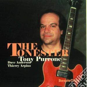 Tony Purrone - The Tonester cd musicale di Purrone Tony