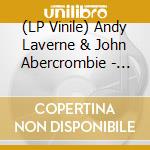 (LP Vinile) Andy Laverne & John Abercrombie - Timeline (180G) vinile