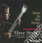 Dave Stryker - Blue To The Bone Iii cd