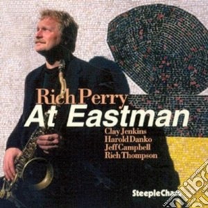 Rich Perry - At Eastman cd musicale di Peryy Rich