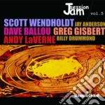 Jam Session Vol.5: Wendholdt, Anderson, Ballou, Gisbert, LaVerne, Drummond / Various