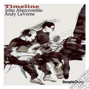 John Abercrombie & Andy LaVerne - Timelines cd musicale di John abercrombie & a