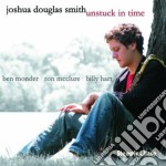 Joshua Douglas Smith - Unstuck In Time