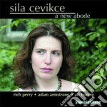 Sila Cevikce - A New Abode cd