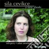 Sila Cevikce - A New Abode cd