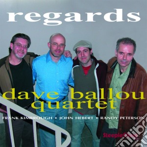 Dave Ballou Quartets - Regards cd musicale di Dave Ballou Quartets