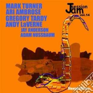 SteepleChase Jam Session: Vol. 14 - Mark Turner, Ari Ambrose, Gregory Tardy.. / Various cd musicale di M.turner/a.ambrose/g