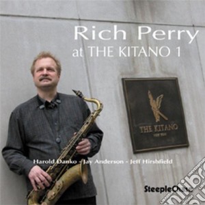 Rich Perry - At The Kitano 1 cd musicale di RICH PERRY