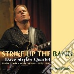 Dave Stryker Quartet - Strike Up The Band