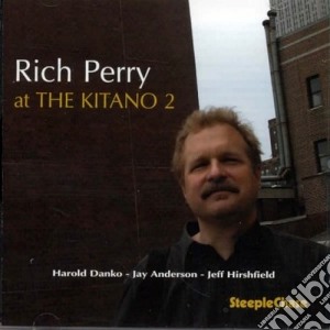 Rich Perry - At The Kitano 2 cd musicale di Rich Perry