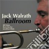 Jack Walrath - Ballroom cd
