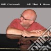 Bill Gerhardt - All That I Have cd